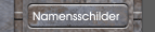 Namensschilder